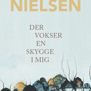 Der Vokser En Skygge I Mig - Af Lars Ole Nielsen